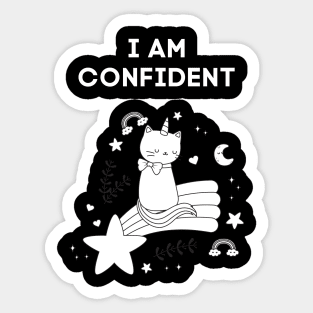 I AM CONFIDENT - FUNNY CAT REMIND YOU THAT YOU ARE CONFIDENT Sticker